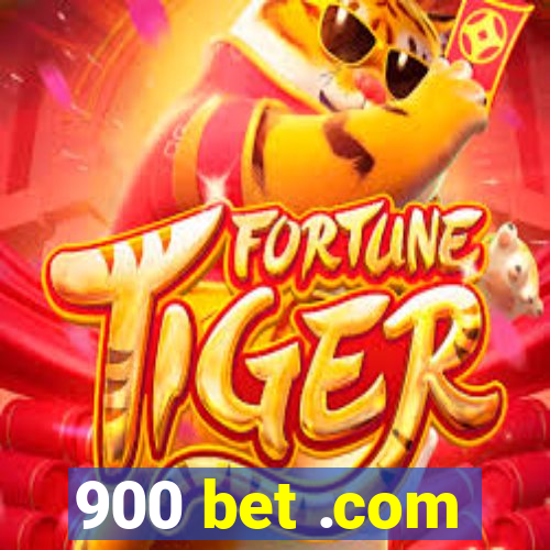 900 bet .com